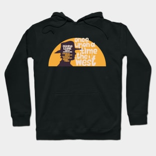 Serenade of the Spaghetti Western: Tribute to Once Upon a Time in the West Hoodie